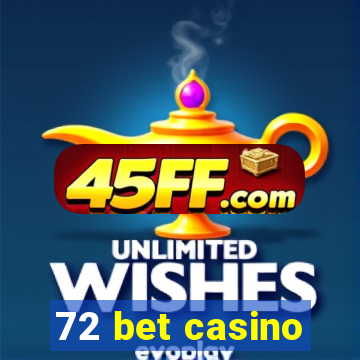 72 bet casino